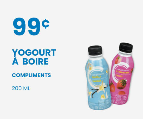Texte à lire : 'Achetez un yaourt à boire Compliments de 200 ml seulement à 99 cents'.